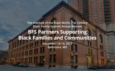 2019 Annual Black Family Summit Retreat: BFS Partners Supporting Black Families and Communities