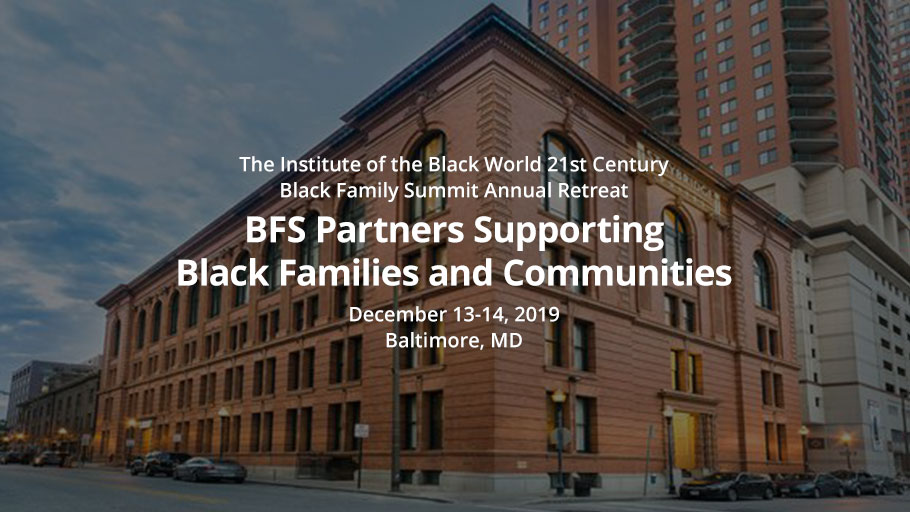 2019 Annual Black Family Summit Retreat: BFS Partners Supporting Black Families and Communities.